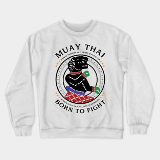 Muay Thai Born to Fight Crewneck Sweatshirt